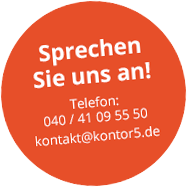 Sprechen Sie uns an! Telefon: 040 / 41 09 55 50, E-Mail: kontakt@kontor5.de